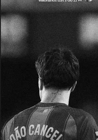 كانسيلو يغازل برشلونة بصورة وأغنية رغم تعقيدات الهلال 1 كانسيلو يغازل برشلونة بصورة وأغنية رغم تعقيدات الهلال